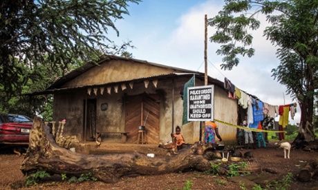 A family home under quarantine in the Port Loko district of Sierra Leone, where the Ebola outbreak is widespread.